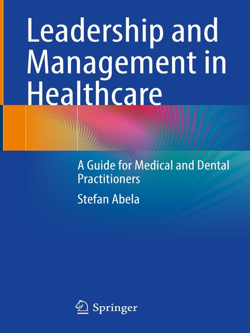 Title details for Leadership and Management in Healthcare by Stefan Abela - Available